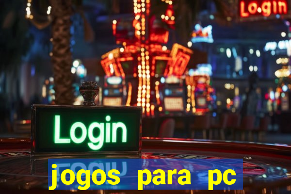 jogos para pc download gratis completo offline